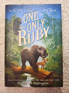 Katherine Applegate The One and Only Ruby Hardcover First Edition Illustrated